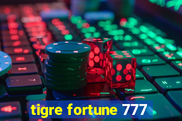 tigre fortune 777